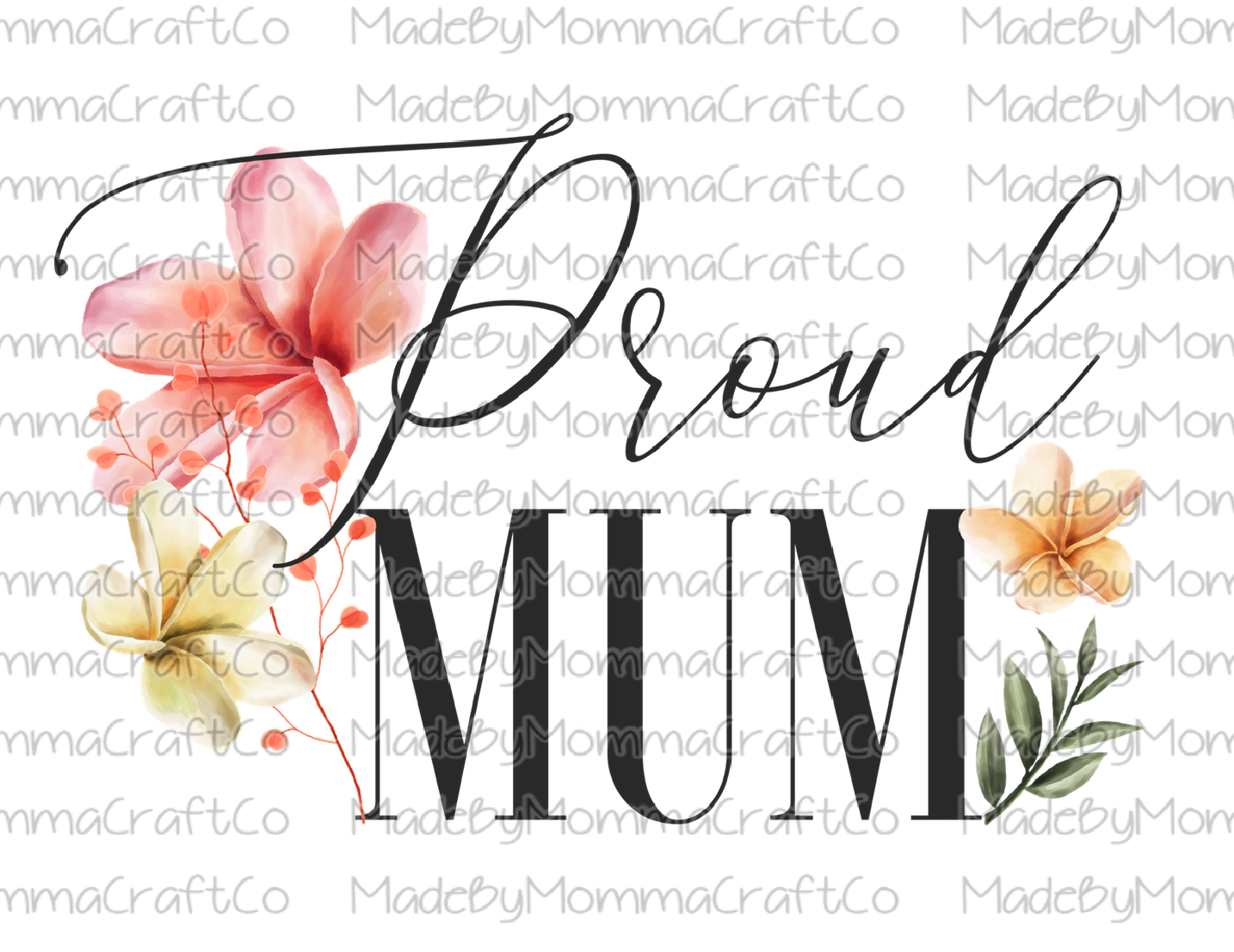 Proud Mum Floral - Cheat Clear Waterslide™ or White Cast Sticker