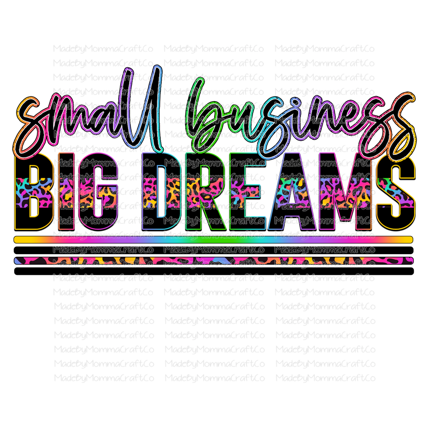 Small Business Big Dreams - Rainbow Leopard - Cheat Clear Waterslide™ or White Cast Sticker