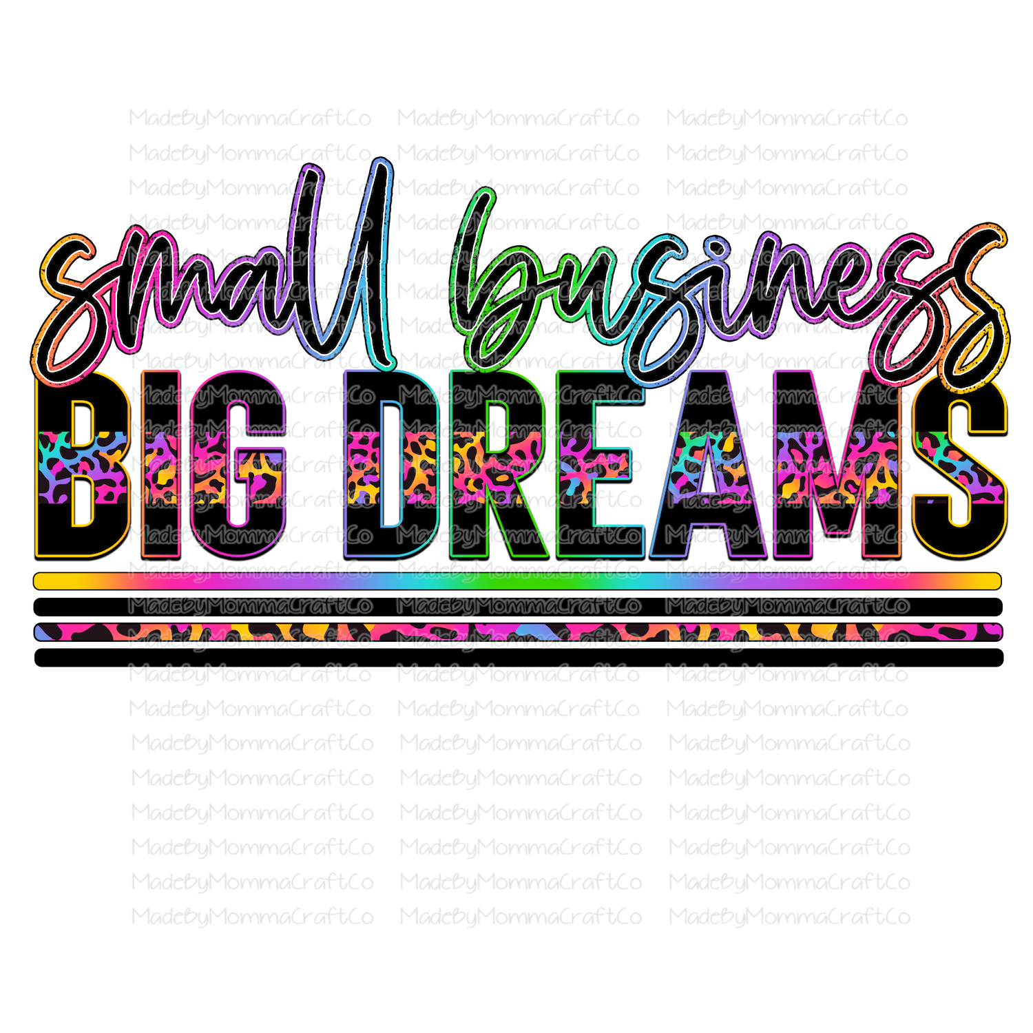 Small Business Big Dreams - Rainbow Leopard - Cheat Clear Waterslide™ or White Cast Sticker