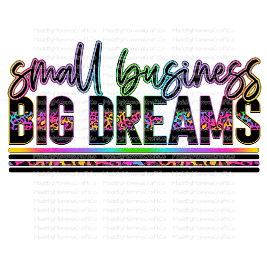 Small Business Big Dreams - Rainbow Leopard - Cheat Clear Waterslide™ or White Cast Sticker