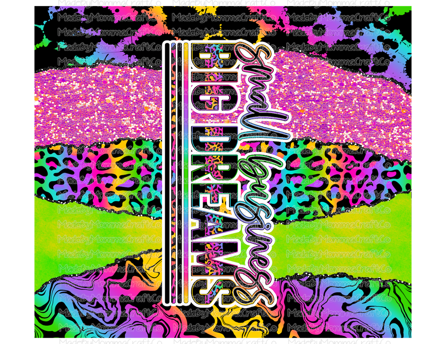 Small Business Big Dreams Rainbow Tumbler Wrap - Sublimation Or Clear Waterslide Wrap