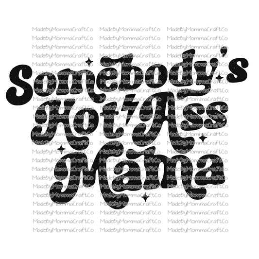 Somebodys hot ass mama retro wavy font - Cheat Clear Waterslide™ or White Cast Sticker or Shirt Sublimation