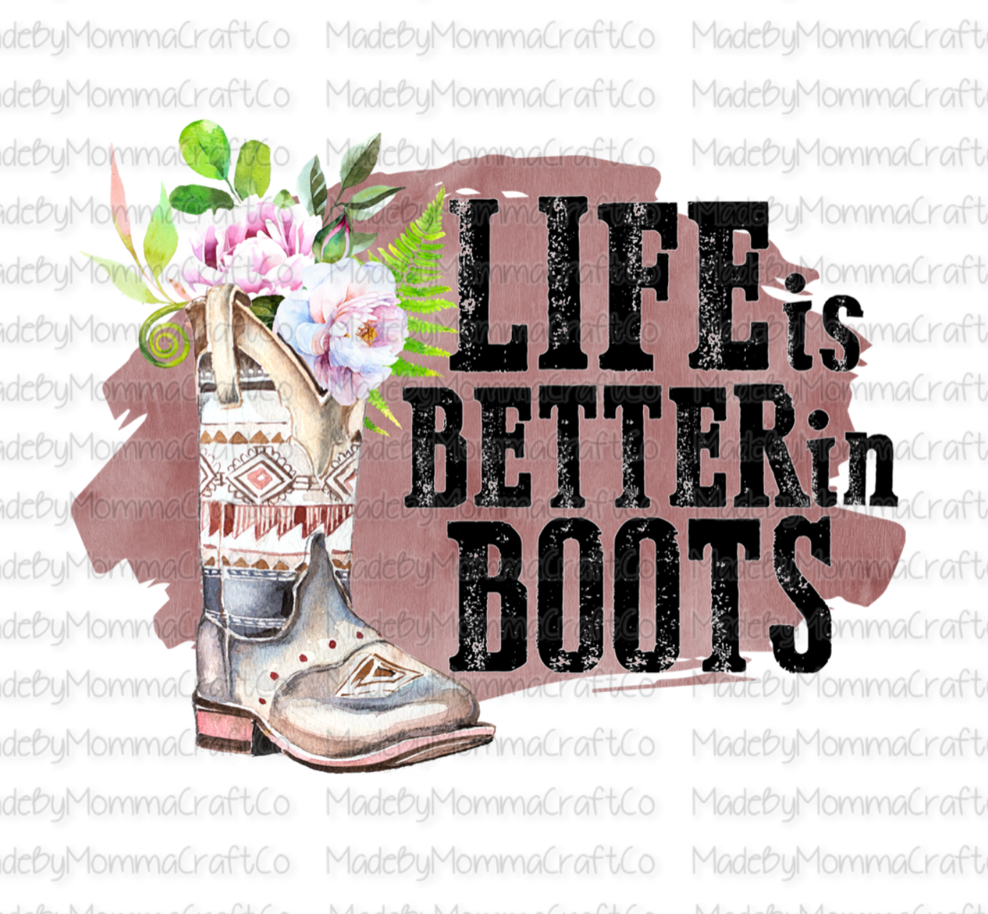 Life is better in boots - Cheat Clear Waterslide™ or White Cast Sticker