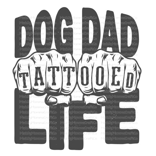 Tattooed Dog Dad Life - Cheat Clear Waterslide™ or White Cast Sticker