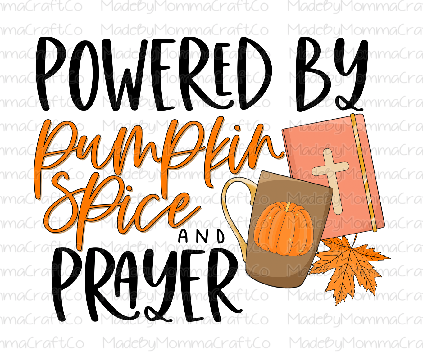 Powered By Pumpkin Spice And Prayer - Fall - Cheat Clear Waterslide™ or White Cast Sticker