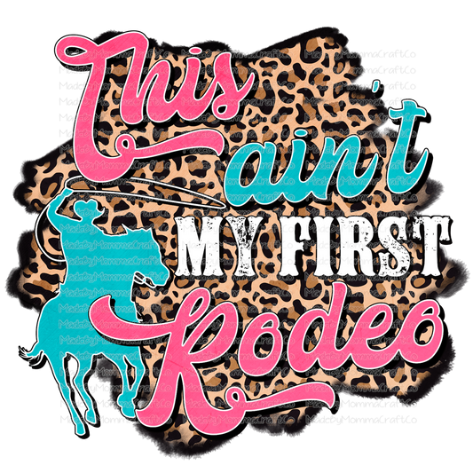 This Ain't My First Rodeo - Retro - Leopard - Cheat Clear Waterslide™ or White Cast Sticker