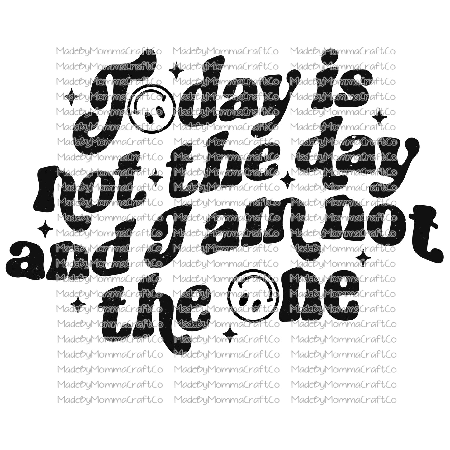 Today is not the day retro sparkle wavy font - Cheat Clear Waterslide™ or White Cast Sticker or Shirt Sublimation