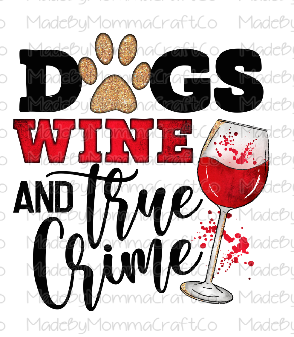 Dogs Wine And True Crime - Cheat Clear Waterslide™ or White Cast Sticker