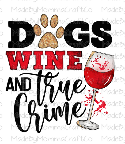 Dogs Wine And True Crime - Cheat Clear Waterslide™ or Cheat Clear Sticker Decal