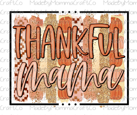 Thankful Mama Fall Thanksgiving  - Cheat Clear Waterslide™ or White Cast Sticker