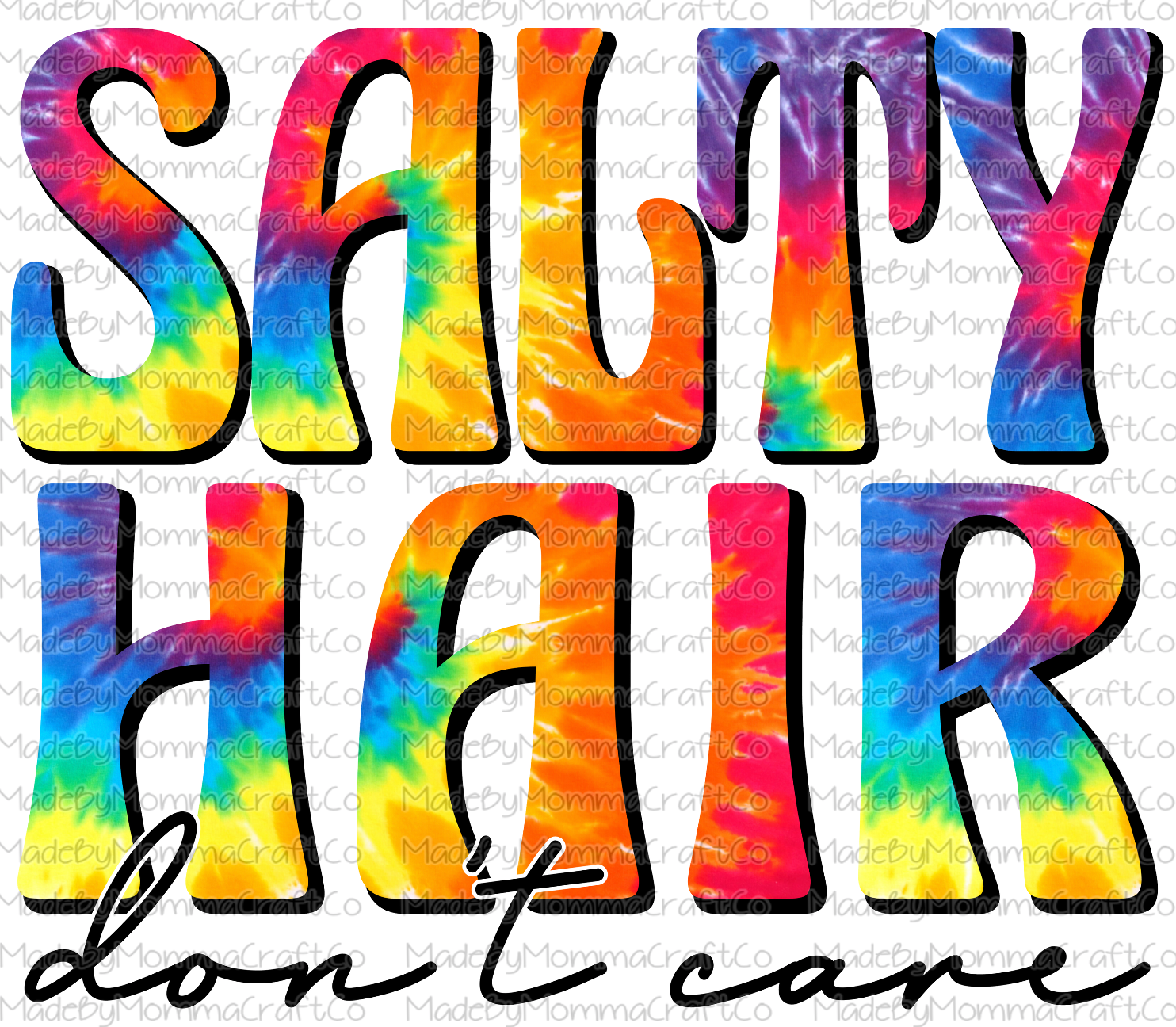 Salty Hair Don&#39;t Care Tie Dye-Cheat Clear Waterslide™ or White Cast Sticker