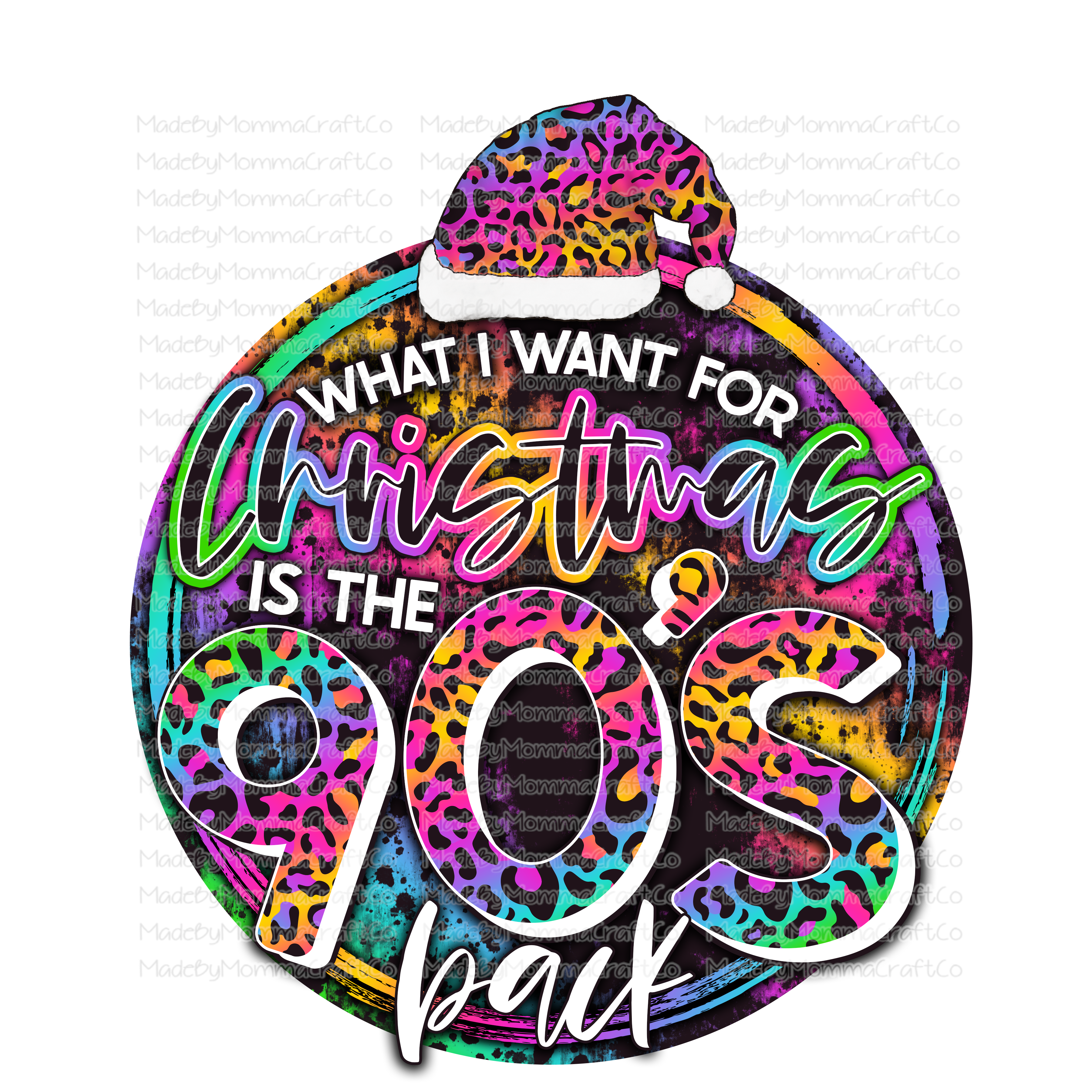 What I Want For Christmas Is The 90s Back - Retro - Cheat Clear Waterslide™ or White Cast Sticker