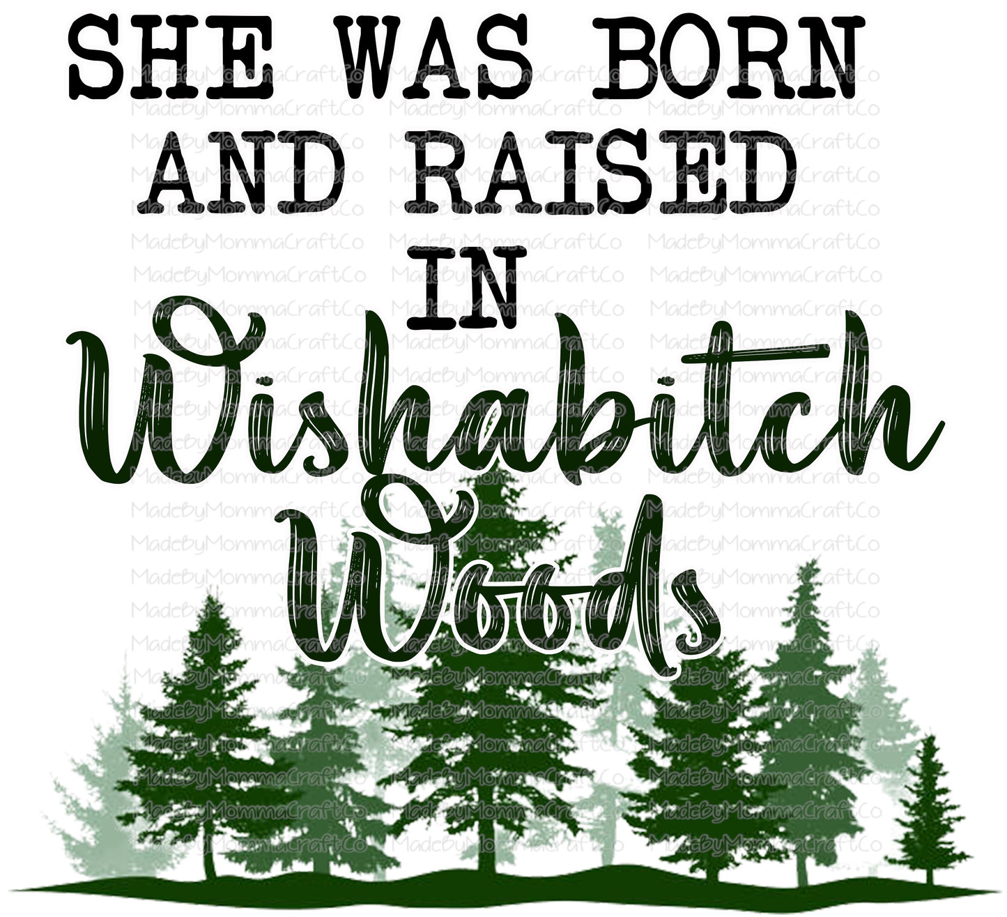 She was Raised in Wishabitch Woods - Cheat Clear Waterslide™ or White Cast Sticker