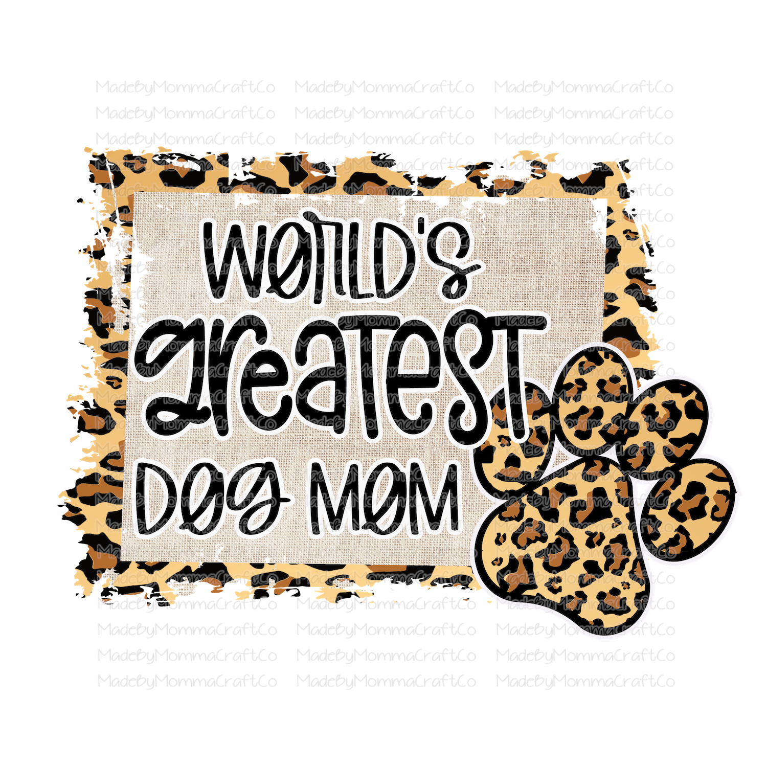 Worlds Greatest Dog Mom Leopard -Cheat Clear Waterslide™ or White Cast Sticker