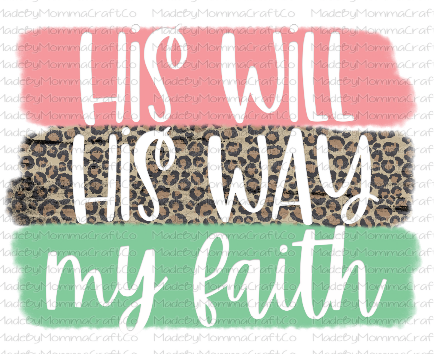 His Will His Way His Faith Christian - Cheat Clear Waterslide™ or White Cast Sticker