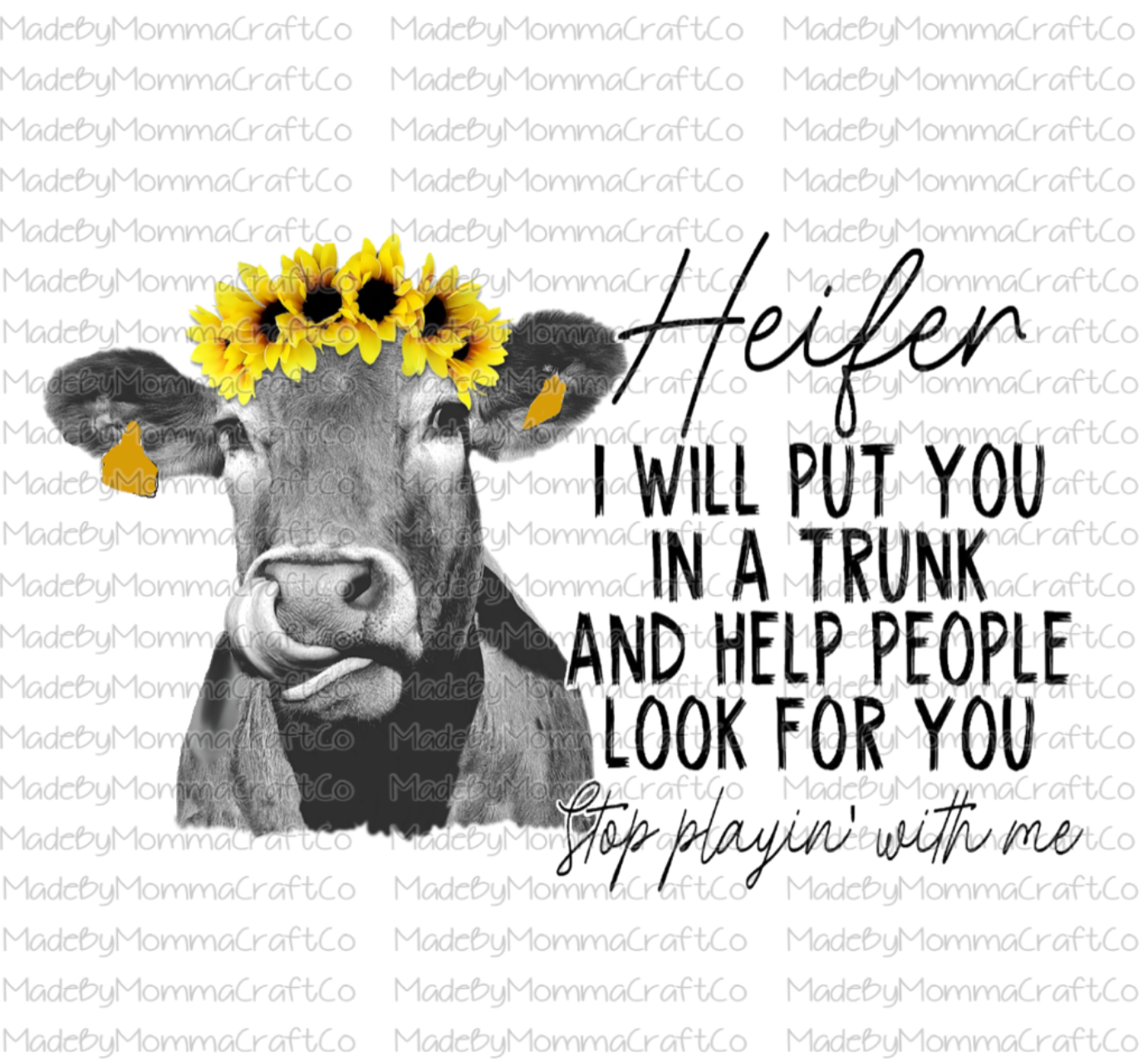 Heifer I’ll put you in the trunk - Cheat Clear Waterslide™ or White Cast Sticker