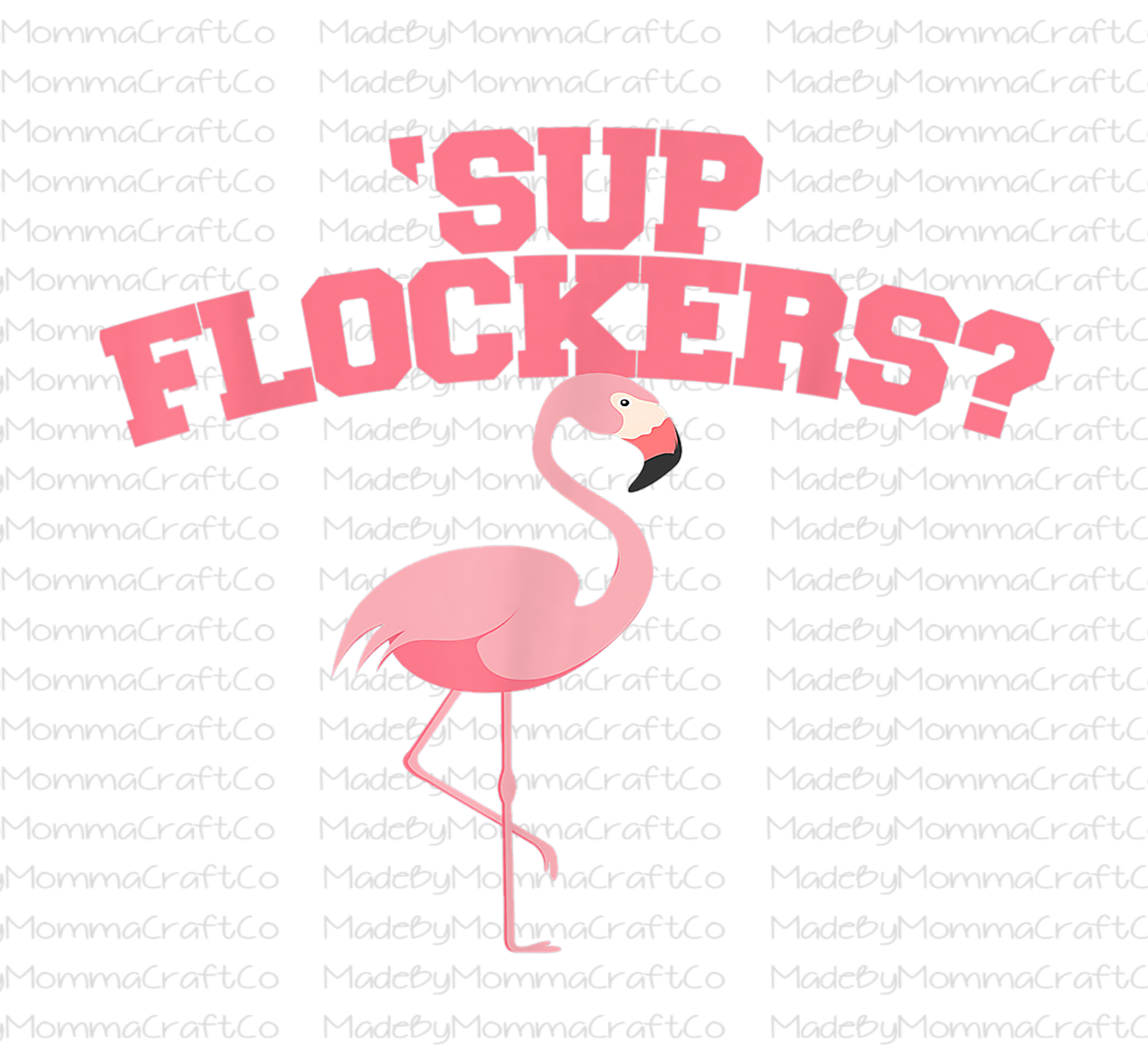 Sup Flockers - Flamingo - Cheat Clear Waterslide™ or White Cast Sticker