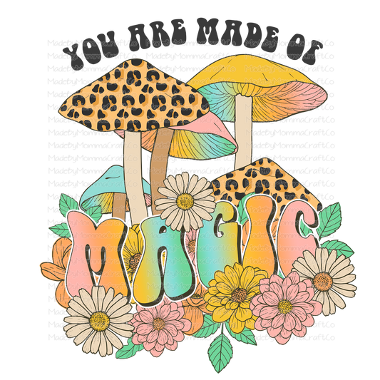 You Are Made Of Magic Mushroom Vintage -Cheat Clear Waterslide™ or White Cast Sticker