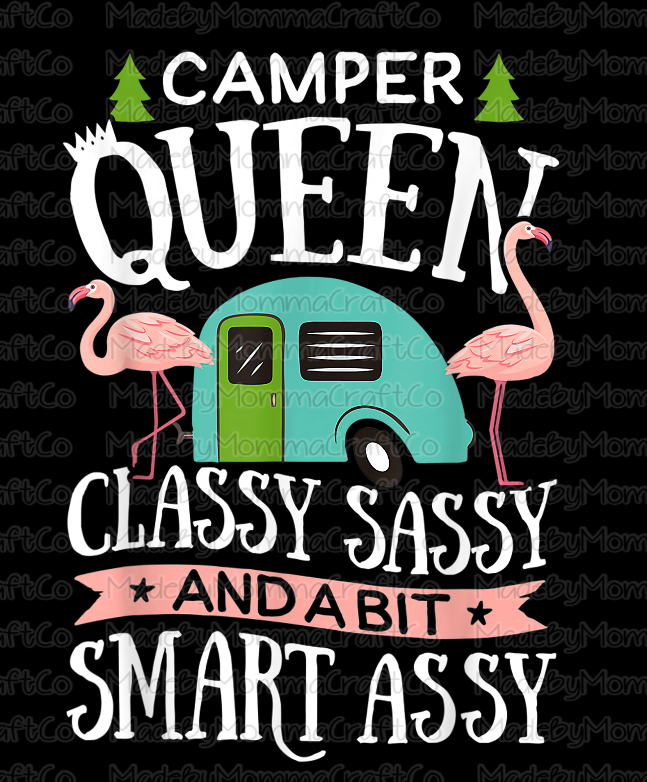 Camper Queen Classy Sassy And A Bit Smart Assy - Flamingo - Cheat Clear Waterslide™ or White Cast Sticker